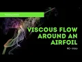 Viscous Flow Around An Airfoil - Intro Part 0