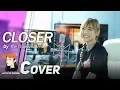 Download Lagu Closer - The Chainsmokers ft. Halsey cover by Jannine Weigel (พลอยชมพู)
