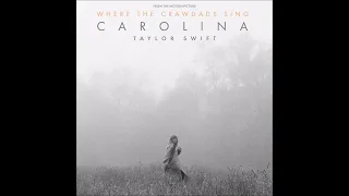 Taylor Swift -  Carolina - From The Motion Picture “Where The Crawdads Sing” - Soundtrack