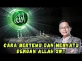 Download Lagu Cara BERTEMU dan MENYATU dengan ALLAH  SWT#syaifulkarim#motivasi#nasehat#ngajirosoterbaru#spiritual