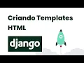 Tutorial Rapido Django Criando Templates HTML e Passando Variaveis