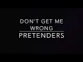 Don't Get Me Wrong with Lyrics - The Pretenders