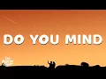 DJ Khaled - Do You Mind (Lyrics) ft. Nicki Minaj, Chris Brown, August Alsina, Jeremih, Future \u0026 Rick