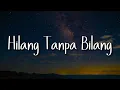 Meiska - Hilang Tanpa Bilang (Lirik) | Mix...Fabio Asher, Kezia Juventy, Afgan