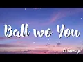 Ball wo You -   21 Savage (Lyric)