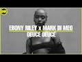 Deuce Deuce | Ebony Riley x Mark Di Meo x Reelsoul | Soulful House Mashup