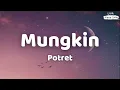 Potret ~ Mungkin ~ Lirik Lagu SMA
