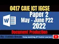 IGCSE ICT 0417 P22 2022 May - June Document production word processor