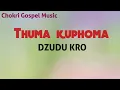 Lagu Thuma kuphoma || DZUDU KRO