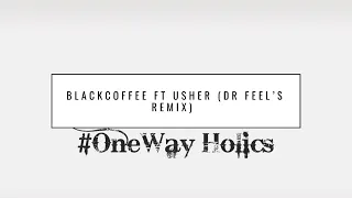 blackcoffee ft usher lalala dr feels remix
