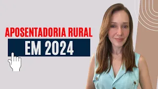 APOSENTADORIA RURAL PARA 2024🧑🏽‍🌾👩🏽‍🌾 Veja os requisitos atualizados