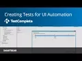 Creating Your Tests How to Build a Successful UI Automation Framework TestComplete