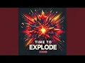 Time to Explode