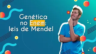 Genética no Enem: leis de Mendel - Brasil Escola