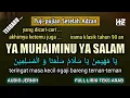 Download Lagu Sholawat Jaman Dulu YA MUHAIMINU YA SALAM merdu ... || Puji-pujian Setelah Adzan