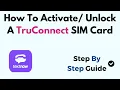 How to Activate or Unlock a TruConnect SIM Card - Step by Step Guide