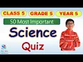 Class 5 Science Quiz Science Questions for class 5 Science Quiz for Grade 5 year 5 quiz