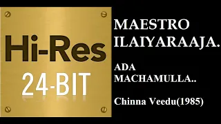 ada machamulla 24bit hires i i chinna veedu 1985 i i ilaiyaraaja i i spb u0026 janaki u0026 shailaja 