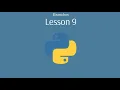 Lesson 9 - Python Basics Series