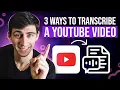 3 Simple Hacks to Get a YouTube Transcript