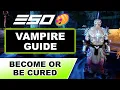ESO Vampire Guide - BECOME or BE CURED under 2 mins