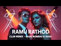 Download Lagu Ramu Rathod - RANU BOMBAI KI RANU (2025 Club Mix)