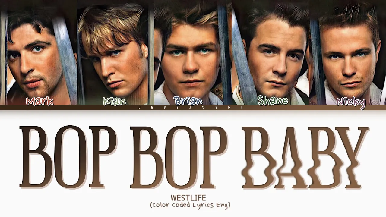 Westlife - Bop Bop Baby (Color Coded Lyrics)