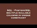 SQL PostgreSQL multiple nullable columns in unique constraint