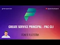 Create Service Principal in Power Platform - Using PAC CLI
