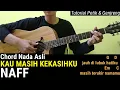 Download Lagu Chord - Kau Masih Kekasihku | Naff (Tutorial Gitar Mudah)