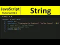 JavaScript Tutorial 11 - String in JavaScript Programming For Beginners