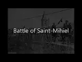 Battle of Saint-Mihiel, 12 to 15 September 1918, in the Great War