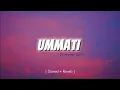 Download Lagu Ummati - Maher Zain - [ Slowed + Reverb ] | Vocals Only