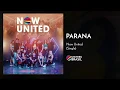 Download Lagu Now United - Parana (Official Audio)