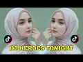 DJ HEROES TONIGHT VIRAL TIK TOK TERBARU 2025