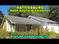HATTIESBURG What We Saw In This Deep South MISSISSIPPI Town