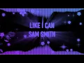 Download Lagu Like I can~ sam smith edit audio