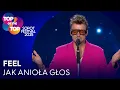 Download Lagu FEEL - JAK ANIOŁA GŁOS I TOP of the TOP Sopot Festival