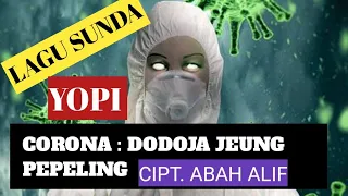 Download Lagu Sunda Corona : Dodoja jeung Pepeling | Cipt. Abah Alif | Vocal Yopi MP3