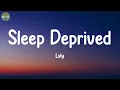 Lagu Sleep Deprived - Lvly (Lyrics)