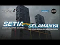 Download Lagu DJ SETIA UNTUK SELAMANYA ( Tak bosan bosan aku memandangmu ) TERBARU TRAP x PARTY BASS BLAYER