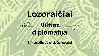 Paroda „Lozoraičiai – vilties diplomatija: šimtmetis valstybės naudai“