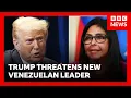 Lagu Trump warns Venezuela’s new leader “do what’s right or pay a very big price” | BBC News