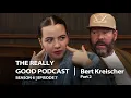 Bert Kreischer You got botox at the dentist The Really Good Podcast