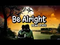 Download Lagu Be Alright - Dean Lewis (Speed Up) Tiktok Version