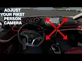 How to adjust first person camera in BeamNG Drive
