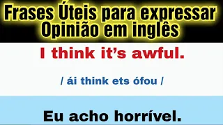 Aprender Inglês com Frases Úteis - Expressar Opiniões - Aula de Inglês com tradução para português.