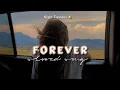 Forever - Slowed song / Gryffin & Elley duhé