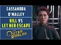Kill Cassandra vs Let Cassandra escape Distress Signal Side Quest The Outer Worlds