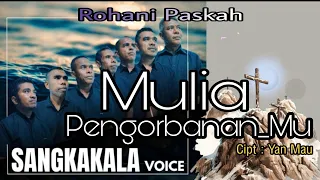 mulia pengorbanan mu cipt yan mau sangkakala voice official music video 